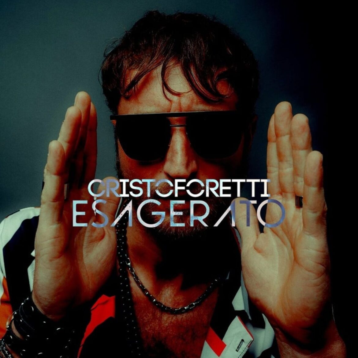 CRISTOFORETTI Esagerato